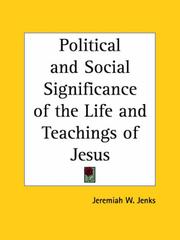 Cover of: Political and Social Significance of the Life and Teachings of Jesus