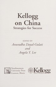 Cover of: Kellogg on China: strategies for success