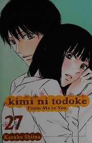 Cover of: Kimi ni todoke =: from me to you