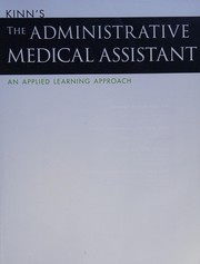 Cover of: Kinn's the Administrative Medical Assistant: An Applied Learning Approach