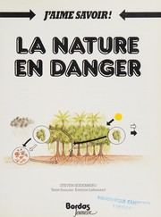 Cover of: La Nature En Danger: La Nature En Danger (J'aime Savoir!)