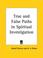 Cover of: True and False Paths in Spiritual Investigation