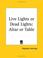 Cover of: Live Lights or Dead Lights