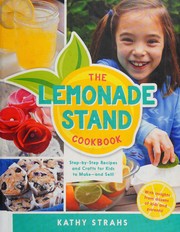 Cover of: The lemonade stand cookbook by Kathy Strahs