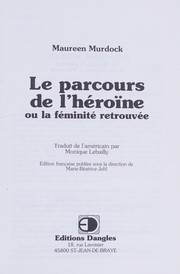 Cover of: Le Parcours de l'hÃ©roÃ¯ne oÃ¹ la fÃ©minitÃ© retrouvÃ©e