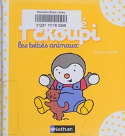 Cover of: Les bebes animaux - bebe t'choupi