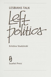 Lesbians Talk Left Politics (Lesbians Talk Issues) by Kristina Studinski