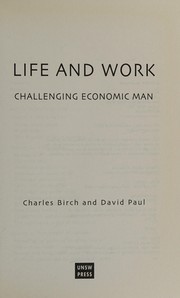 Cover of: Life and work: challenging economic man