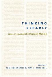 Cover of: Thinking clearly: cases in journalistic decision-making : teaching notes