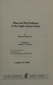 Cover of: Man and his problems in the light of Jesus Christ by René Latourelle