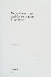 Media Ownership and Concentration in America by Eli Noam