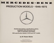 Cover of: Mercedes-Benz production models, 1946-1975: detailed descriptions, specifications, photos, production data, and prices of all 1945-75 passenger automobiles, with specification details of 1976 and 1977 models