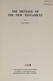 The message of the New Testament by John Howarth Eric Hull