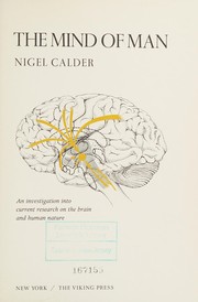 Cover of: The mind of man: an investigation into current research on the brain and human nature.