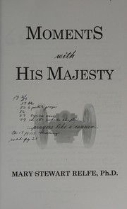 Cover of: Moments with His Majesty by Mary Stewart Relfe