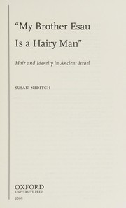 Cover of: My brother Esau is a hairy man: hair and identity in ancient Israel