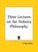 Cover of: Three Lectures on the Vedanta Philosophy