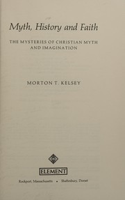 Cover of: Myth, history, and faith: the mysteries of Christian myth and imagination