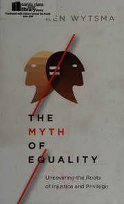 Cover of: The myth of equality by Ken Wytsma