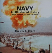 Cover of: Navy: an illustrated history ; the U.S. Navy from 1775 to the 21st century