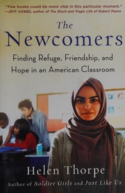 The newcomers by Helen Thorpe