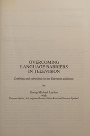 Cover of: Overcoming language barriers in television by Georg-Michael Luyken