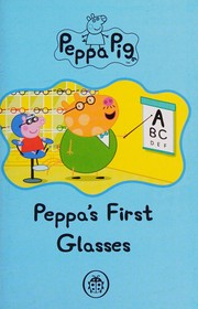 Cover of: Peppa Pig: Peppa's First Glasses
