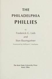 The Philadelphia Phillies by Fred Lieb