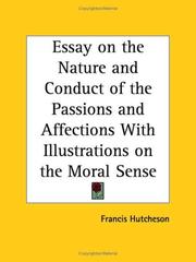 Cover of: Essay on the Nature and Conduct of the Passions and Affections with Illustrations on the Moral Sense