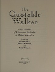 Cover of: Quotable Walker: Great Moments of Wisdom and Inspiration for Walkers and Hikers