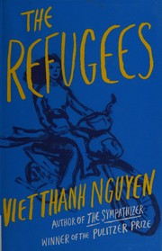 Refugees by Viet Thanh Nguyen