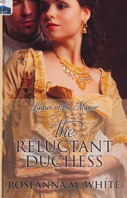 Cover of: Reluctant Duchess by Roseanna M. White
