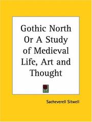 Cover of: Gothic North or A Study of Medieval Life, Art and Thought