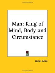 Cover of: Man: King of Mind, Body and Circumstance