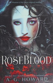 Cover of: Rose blood by A. G. Howard