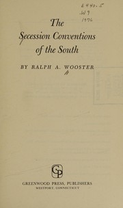 Cover of: The secession conventions of the South by Ralph A. Wooster