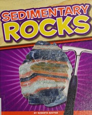 Sedimentary Rocks by Roberta Baxter