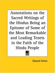 Cover of: Annotations on the Sacred Writings of the Hindus Being an Epitome of Some of the Most Remarkable and Leading Tenets in the Faith of the Hindu People
