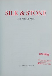 Cover of: Silk & stone: the art of Asia