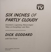 Cover of: Six inches of partly cloudy: Cleveland's legendary meteorologist takes on everything--and more