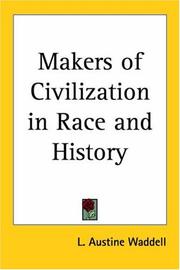 The makers of civilization in race & history by Laurence Austine Waddell