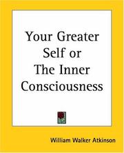 Cover of: Your Greater Self Or The Inner Consciousness