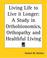Cover of: Living Life to Live it Longer