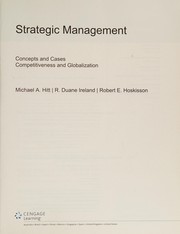 Strategic Management Concepts and Cases Competitiveness and Globalization (10th Edition 2013) by Michael A. Hitt, R. Duane Ireland, Robert E. Hoskisson