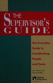 Cover of: The supervisor's guide by Jerry Brown
