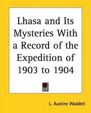 Cover of: Lhasa And Its Mysteries With A Record Of The Expedition Of 1903 To 1904 by Laurence Austine Waddell