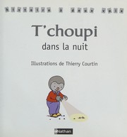 Cover of: t'choupi dans la nuit