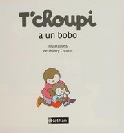 Cover of: T'choupi: T'choupi a Un Bobo