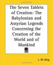 Cover of: The Seven Tablets Of Creation: The Babylonian And Assyrian Legends Concerning The Creation Of The World And Of Mankind