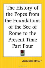 Cover of: The History Of The Popes From The Foundations Of The See Of Rome To The Present Time